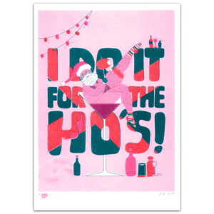 Do it for the Ho's – Riso Poster